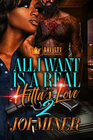 All I Want Is A Real Hitta's Love 2 by Joi Miner