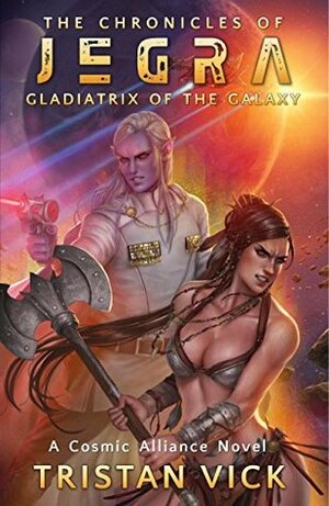 Gladiatrix of the Galaxy by Tristan Vick