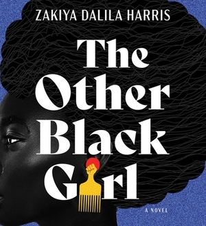 The Other Black Girl by Zakiya Dalila Harris