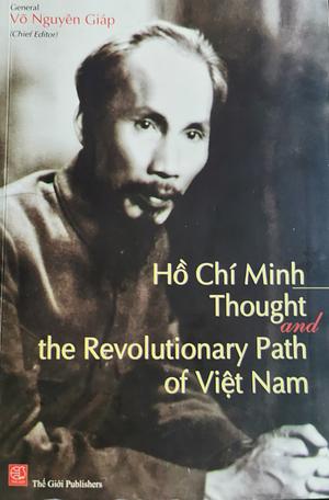 Hồ Chí Minh Thought and the Revolutionary Path of Việt Nam by Võ Nguyên Giáp