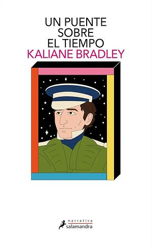 Un puente sobre el tiempo by Kaliane Bradley