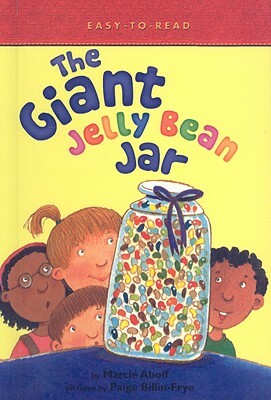 The Giant Jelly Bean Jar by Marcie Aboff