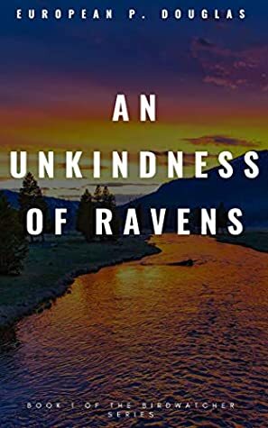 An Unkindness of Ravens by European P. Douglas