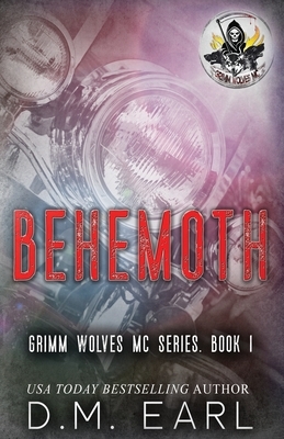 Behemoth: Grimm Wolves MC Series Book 1 by 