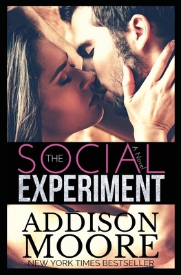 The Social Experiment by Addison Moore