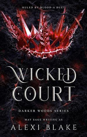 Wicked Court by Alexi Blake, May Sage