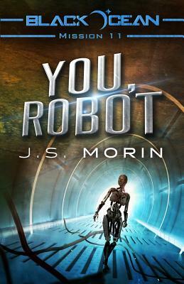 You, Robot by J.S. Morin