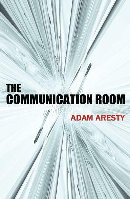 The Communication Room by Adam Aresty