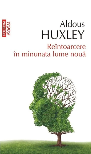 Reîntoarcere în minunata lume nouă by Aldous Huxley