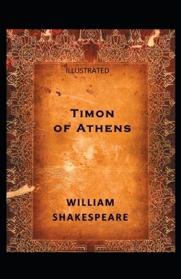 Timon of Athens Illustrated by William Shakespeare