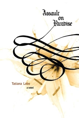 Assault on Paradise by Tatiana Lobo