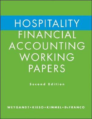 Hospitality Financial Accounting Working Papers by Donald E. Kieso, Paul D. Kimmel, Jerry J. Weygandt