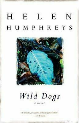 Wild Dogs by Helen Humphreys