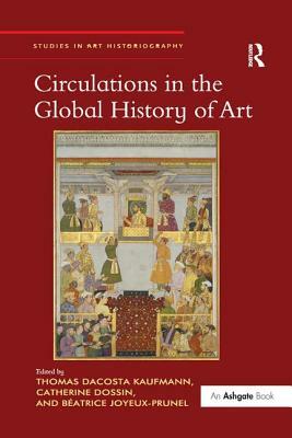 Circulations in the Global History of Art by 