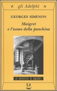 Maigret e l'uomo della panchina by Georges Simenon