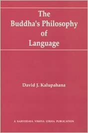 The Buddha's Philosophy of Language by David J. Kalupahana