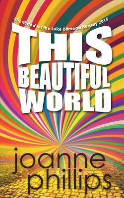 This Beautiful World by Joanne Phillips