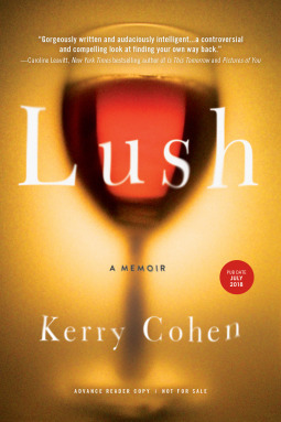 Lush: A Memoir by Kerry Cohen