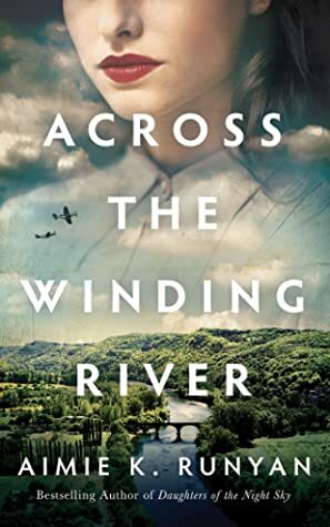 Across the Winding River by Aimie K. Runyan
