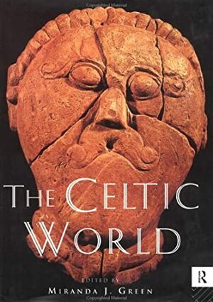 The Celtic World by Mark Redknap, Graham Ritchie, Peter S. Wells, Glenys Lloyd-Morgan, Alex Gibson, Sean McGrail, Peter Northover, Gerald A. Wait, Stuart Piggott, Otto-Herman Frey, Jeffery L. Davies, William F. Ritchie, Ruth Megaw, Martyn Jope, Elizabeth Jerem, Miranda Aldhouse-Green, Timothy Champion, Graham Webster, Daphne Nash, Euan W MacKie, David Rankin, Barry Rafterny, Sioned Davies, Peter J. Reynolds, Glanville Price, W.H. Manning, Majolie Lenerz-de Wilde, Anne Ross, D. Ellis Evans, Jane Webster, John Collis, Barry C. Burnham, Thomas Charles-Edwards, Martin Bell, Sara Champion, Proinsais Mac Cana, Olivier Büchsenschütz, Wynne Lloyd, Vincent Megaw, Collin Wells, Ian Ralston