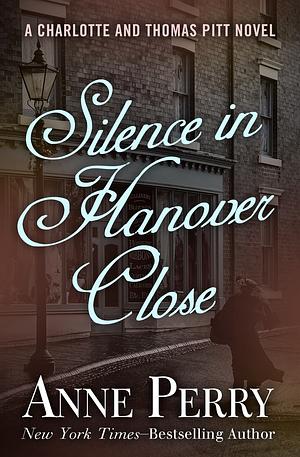 Silence in Hanover Close by Anne Perry