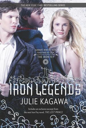 The Iron Legends by Julie Kagawa