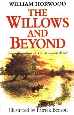 The Willows and Beyond by Horwood, William Horwood