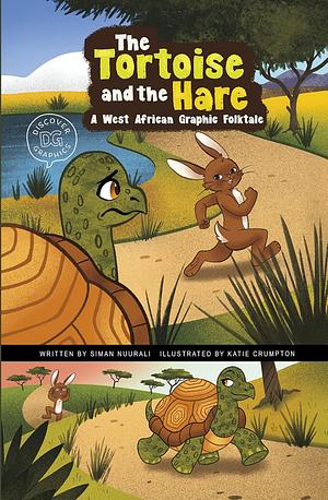 The Tortoise and the Hare: A West African Graphic Folktale by Siman Nuurali