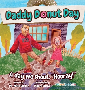 Daddy Donut Day: A day we shout, Hooray! by Nate Gunter