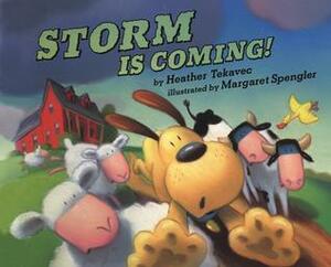 Storm is Coming! by Margaret Spengler, Heather Tekavec