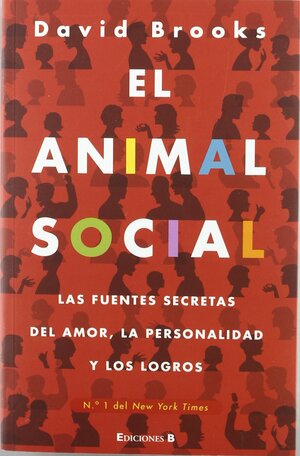 El animal social by David Brooks