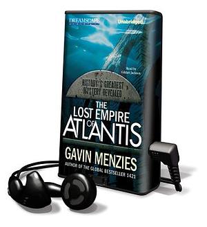 The Lost Empire of Atlantis: History's Greatest Mystery Revealed by Gavin Menzies