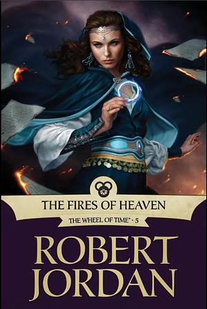 The Fires of Heaven by Robert Jordan