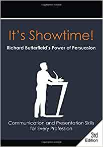 It's Showtime! Richard Butterfield's Power of Persuasion by Richard Butterfield, Steven Young