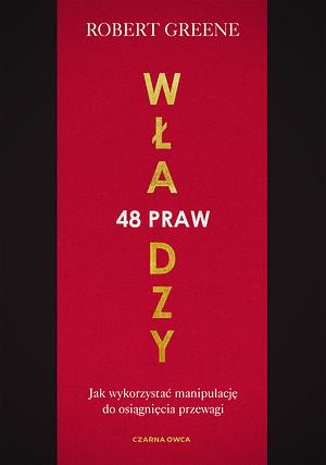 48 praw władzy by Robert Greene