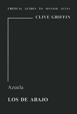 Azuela: Los de Abajo by Emilie Griffin