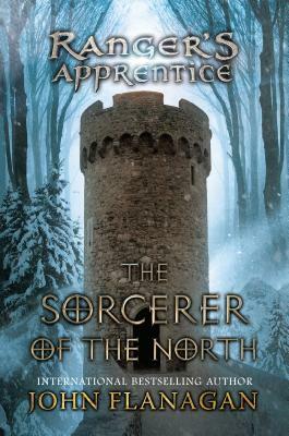 The Sorcerer of the North by John Flanagan