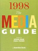 The Media Guide 1998 by Steve Peak, Paul Fisher