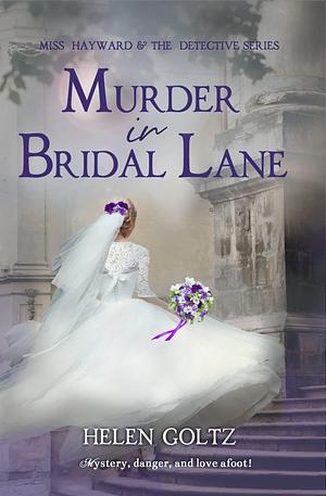 Murder in Bridal Lane by Helen Goltz