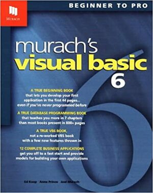 Murach's Visual Basic 6 by Anne Prince, Ed Koop, Joel Murach