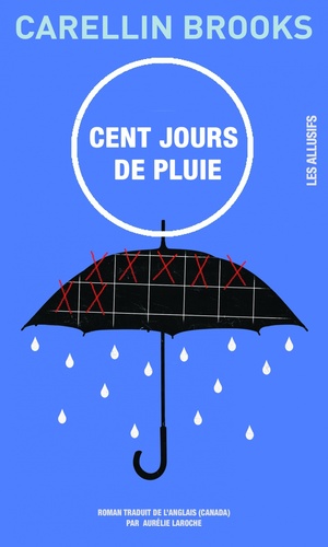 Cent jours de pluie by Carellin Brooks, Aurélie Laroche