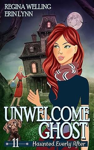 Unwelcome Ghost  by ReGina Welling