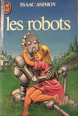 Les robots by Isaac Asimov