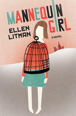 Mannequin Girl by Ellen Litman