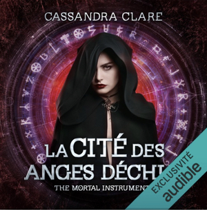 La cité des anges déchus  by Cassandra Clare