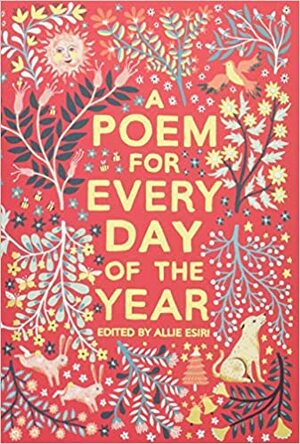 A Poem for Every Day of the Year by Allie Esiri