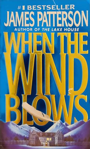 When the Wind Blows by James Patterson