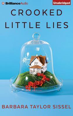 Crooked Little Lies by Barbara Taylor Sissel