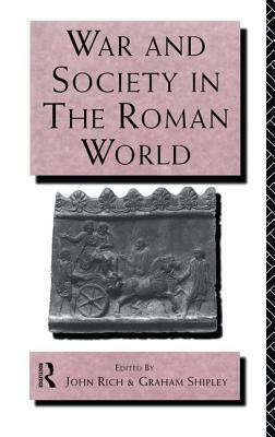 War and Society in the Roman World by 