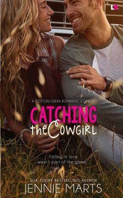 Catching the Cowgirl by Jennie Marts